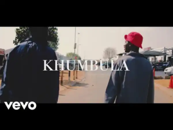 VIDEO: Stilo Magolide – Khumbula ft. Emtee