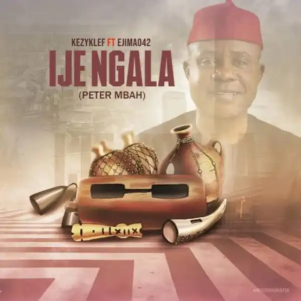 Kezyklef – Ije Ngala Peter Mbah ft. Ejima 042