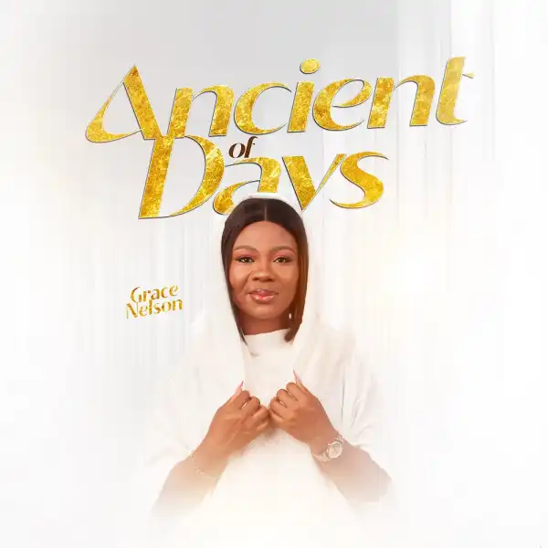 Grace Nelson - Ancient Of Days