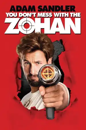 You Dont Mess with the Zohan (2008)