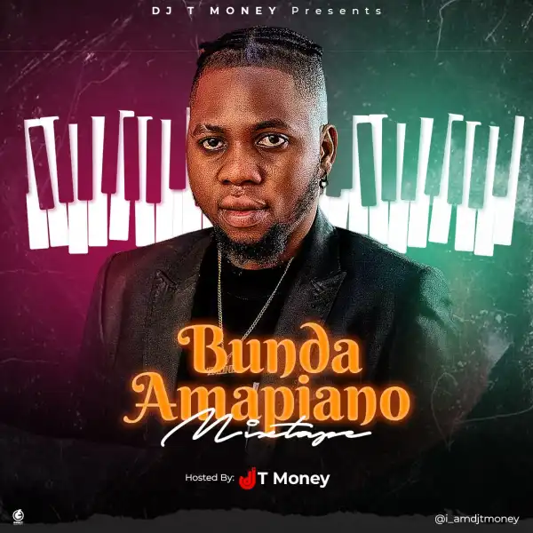 DJ T Money – Bunda Amapiano Mixtape