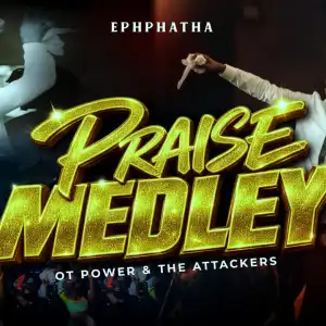 OT POWER – PRAISE TORNADO