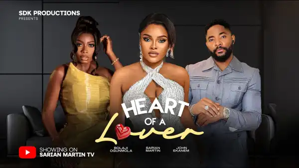 Heart Of A Lover (2025 Nollywood Movie)