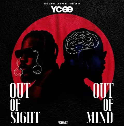 Ycee – OUT OF SIGHT – OUT OF MIND: VOLUME 1 (Album)