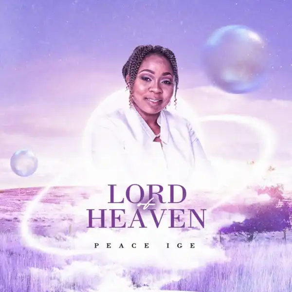 Peace Ige – Lord of Heaven