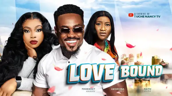 Love Bound (2024 Nollywood Movie)