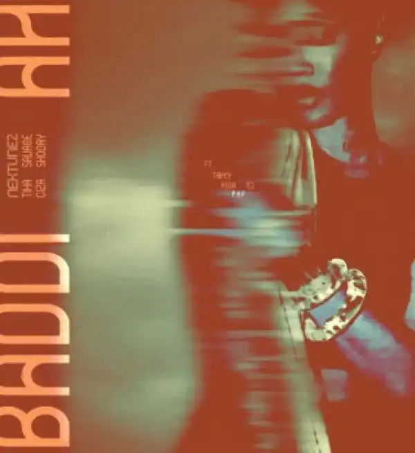Nektunez – Baddi Ah ft Tiwa Savage, Ciza, And Shoday, Tripcy, Mega EJ & P.M.F
