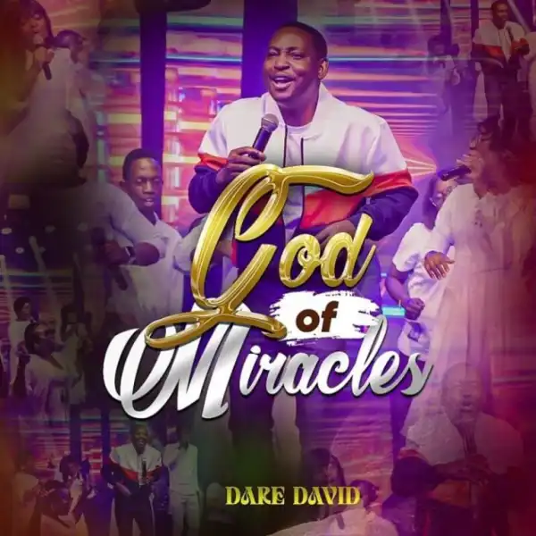 Dare David – God Of Miracles