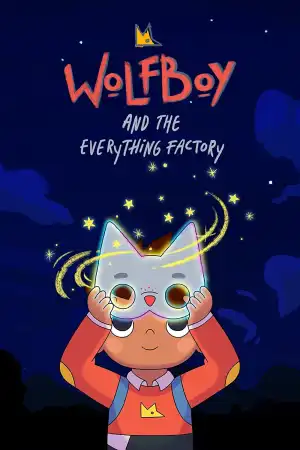 Wolfboy and the Everything Factory Season 2