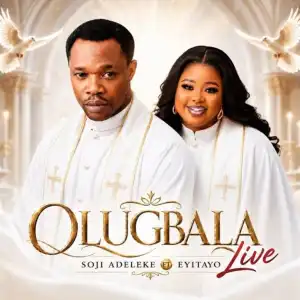 Soji Adeleke – Olugbala Ft. Eyitayo