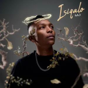 M.J – Isiqalo (Album)