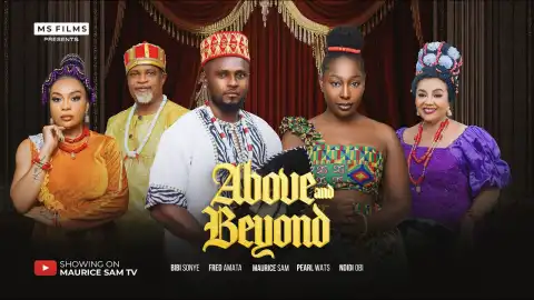Above And Beyond (2025 Nollywood Movie)