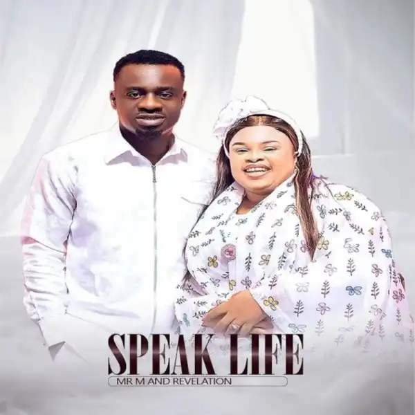 Mr M & Revelation – Speak Life