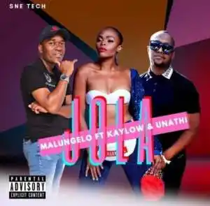 Malungelo – Jola ft. Kaylow & Unathi