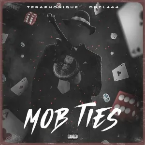 Teraphonique & DNZL444 – MOB TIES