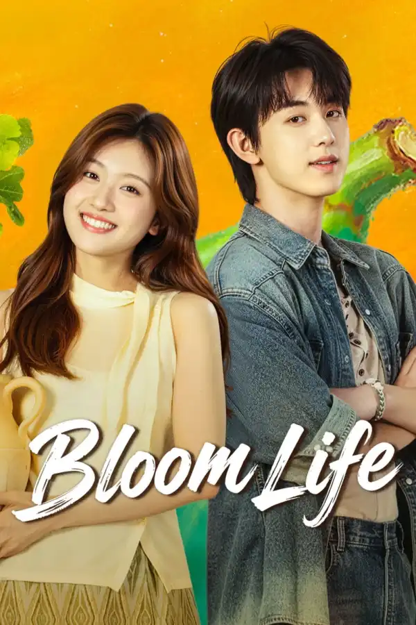 Bloom Life (2026) [Chinese] (TV series)