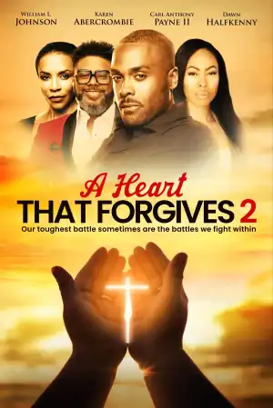 A Heart That Forgives 2 The Battle Within (2024)