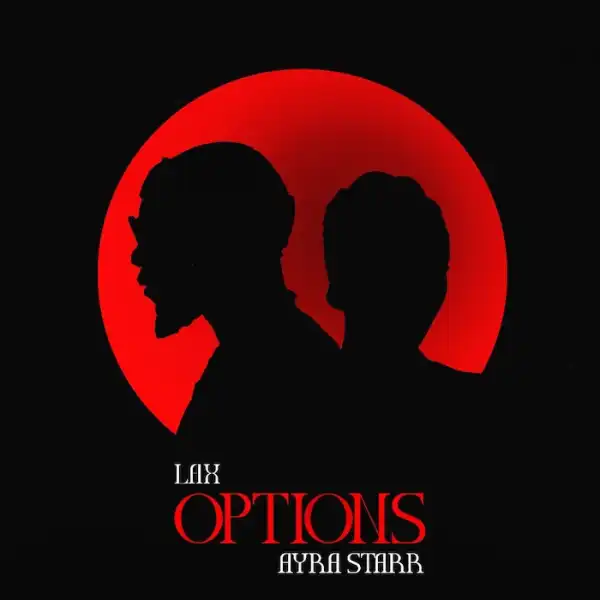 L.A.X – Options ft. Arya Starr
