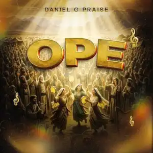 Daniel G Praise – OPE