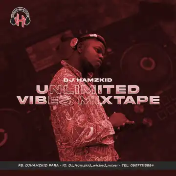 DJ Hamzkid – Unlimited Vibes Mixtape