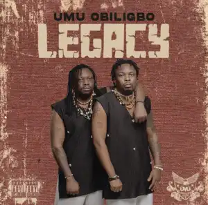 Umu Obiligbo – Legacy (Album)