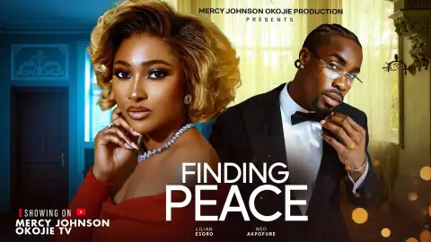 Finding Peace (2025 Nollywood Movie)