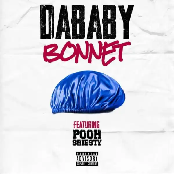 DaBaby Ft. Pooh Shiesty – Bonnet