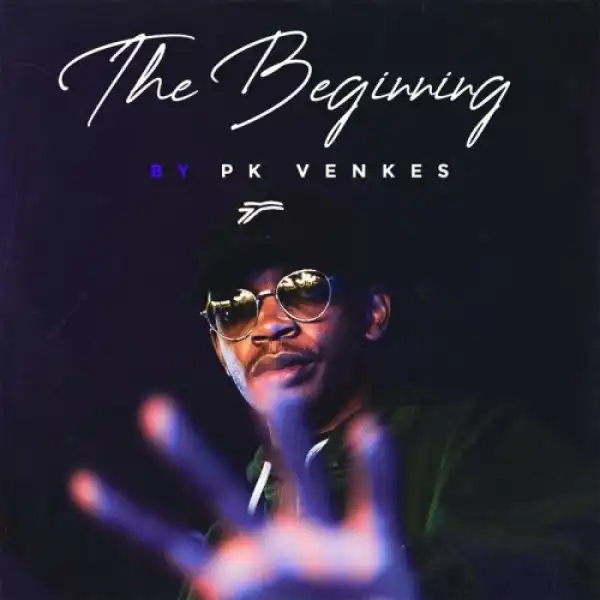 Pk Venkes – The Beginning (EP)