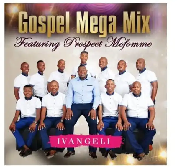 Gospel Mega Mix – Amen Hallelujah Ft. Prospect Mofomme