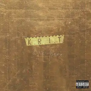 Big K.R.I.T. - K.R.I.T. Wuz Here
