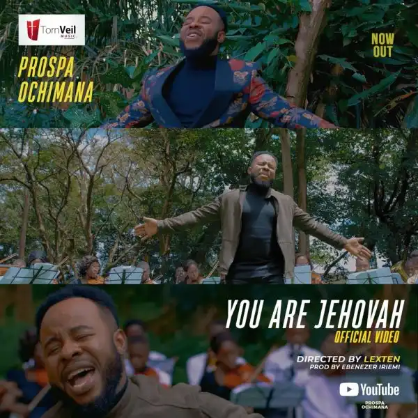 Prospa Ochimana - You Are Jehovah