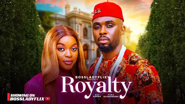 Royalty (2025 Nollywood Movie)