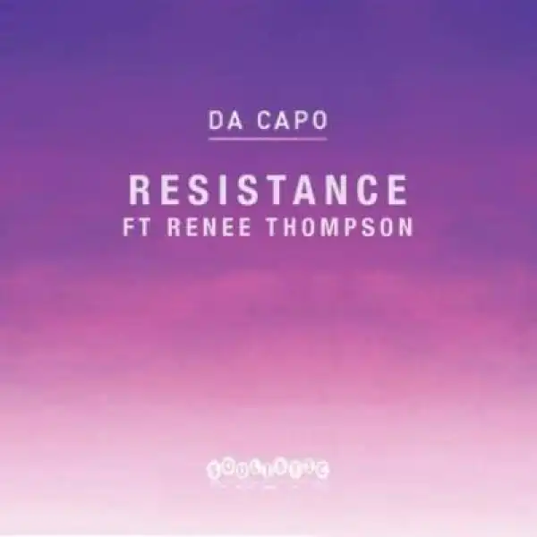 Da Capo – Resistance Ft. Renee Thompson