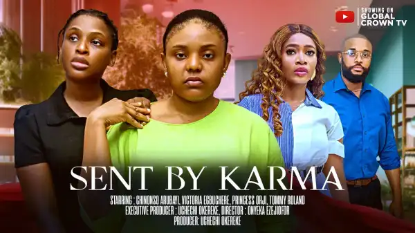 Sent By Karma (2025 Nollywood Movie)