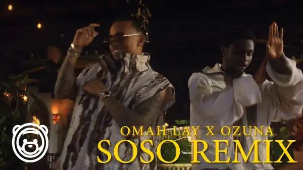 Omah Lay – soso (Remix) ft. Ozuna [Video]