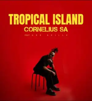 Cornelius SA – Tropical Island ft. Gee Skillz