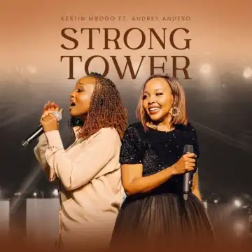 Kestin Mbogo – Strong Tower Ft. Audrey Andeso