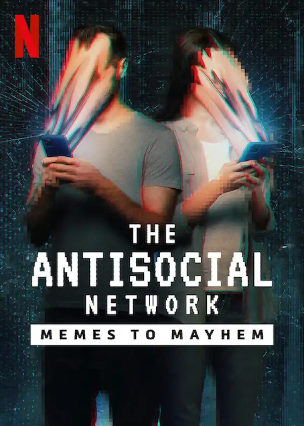 The Antisocial Network Memes to Mayhem (2024)