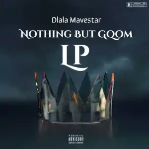 Dlala Mavestar – Legends Where Born ft. Dee Sonic (L.M.R)