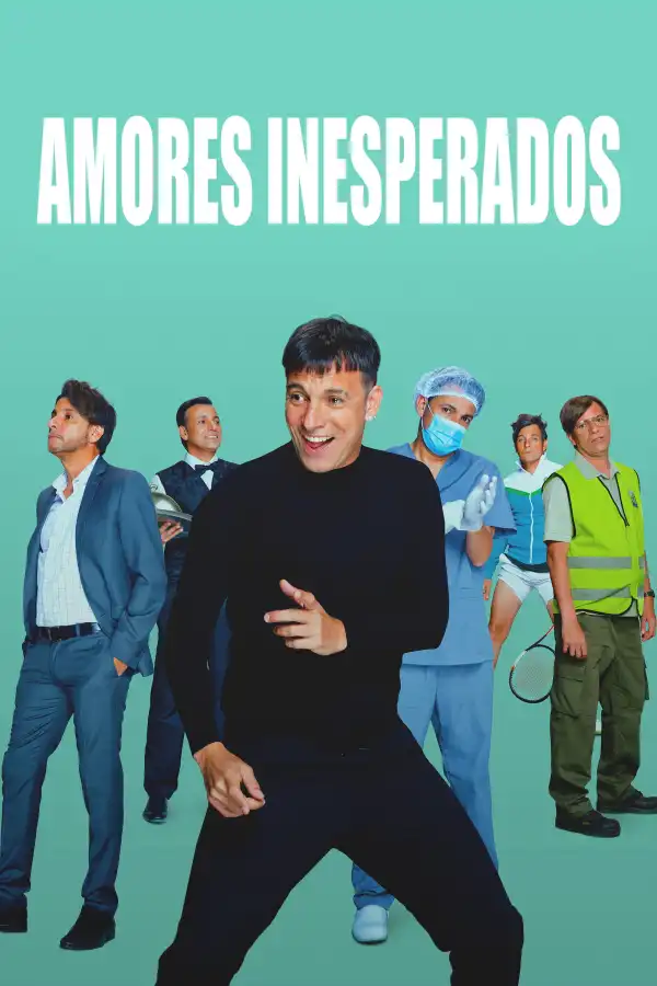 Unexpected Loves (2026) [Spanish] (TV series)