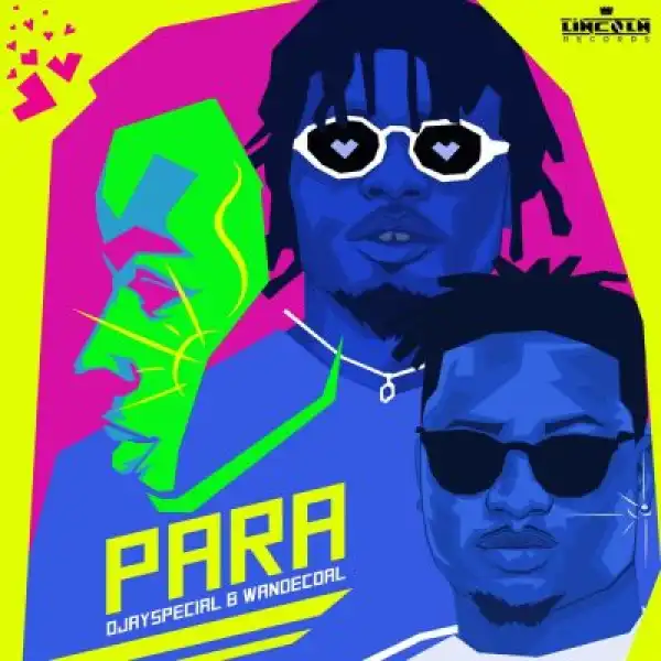 Ojayspecial & Wande Coal - Para
