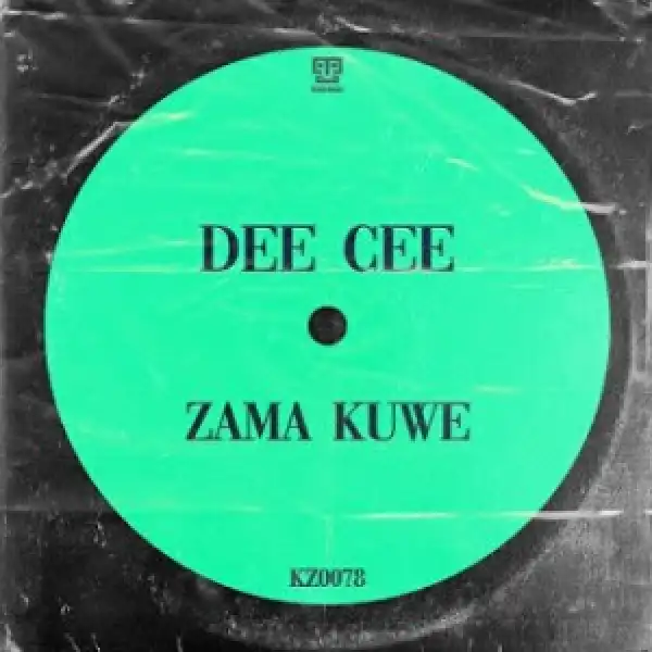 Dee Cee – Zama Kuwe (Original Mix)