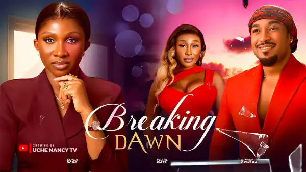Breaking Dawn (2025 Nollywood Movie)