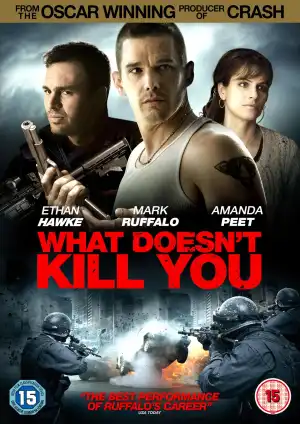 What Doesnt Kill You (2008)
