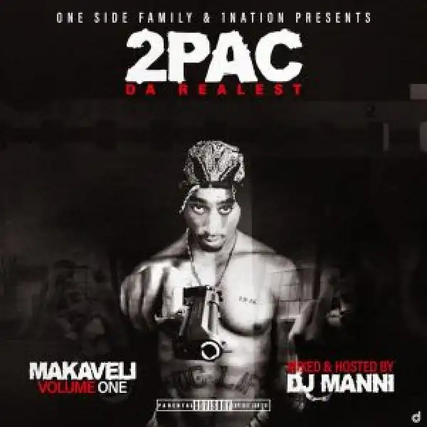 2 Pac Da Realest Makaveli  MegaMix  Hosted By Dj Manni