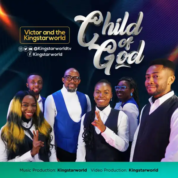 Victor & The Kingstarworld – Child Of God