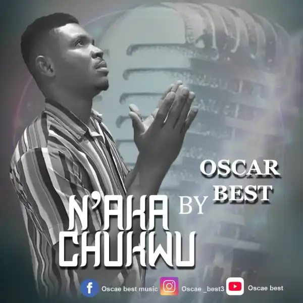 Oscar Best – N’aka chukwu