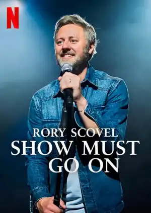 Rory Scovel: Show Must Go On (2026)