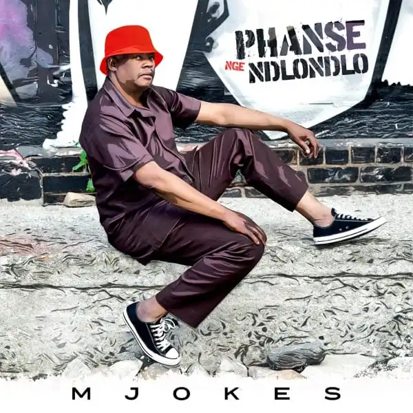 Mjokes – Phanse Nge Ndlondlo