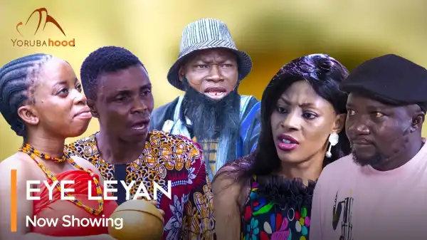Eye Leyan (2023 Yoruba Movie)